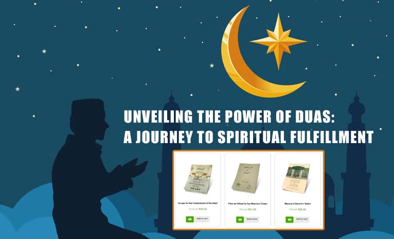 Unveiling the Power of Duas: A Journey to Spiritual Fulfillment
